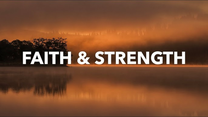 A Prayer for Strength and Faith