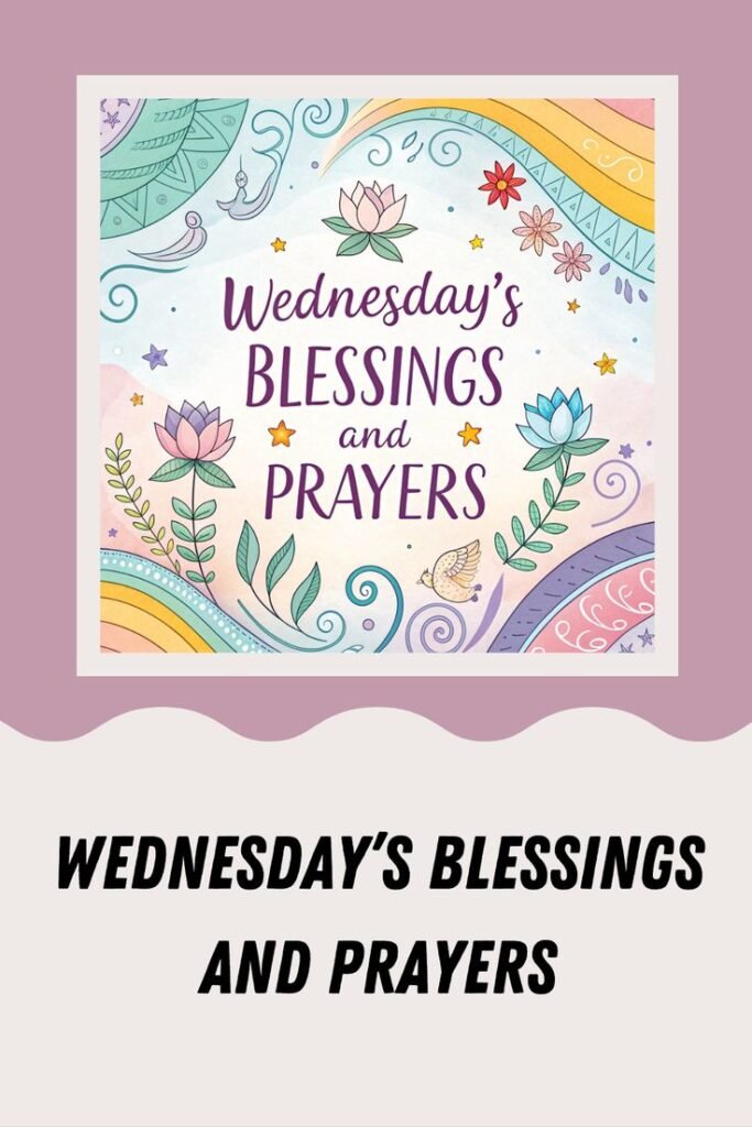 Wednesday Blessings and Prayers 