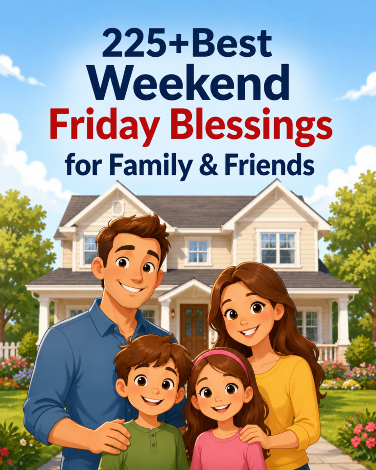 225+Best Weekend Friday Blessings for Family & Friends