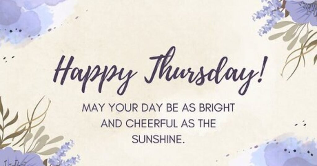 Happy Thursday Quotes To End The Day Right