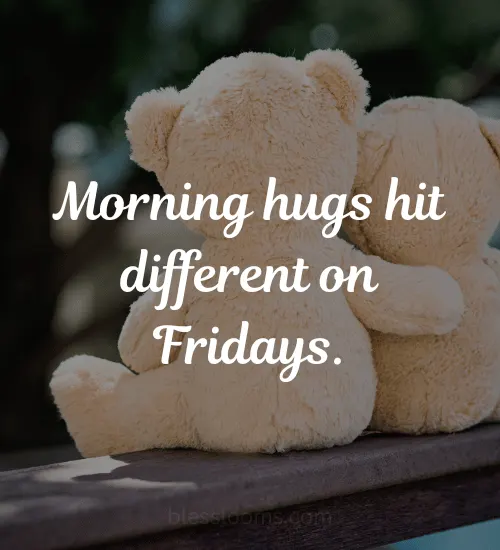Friday morning quotes for beautiful mornings