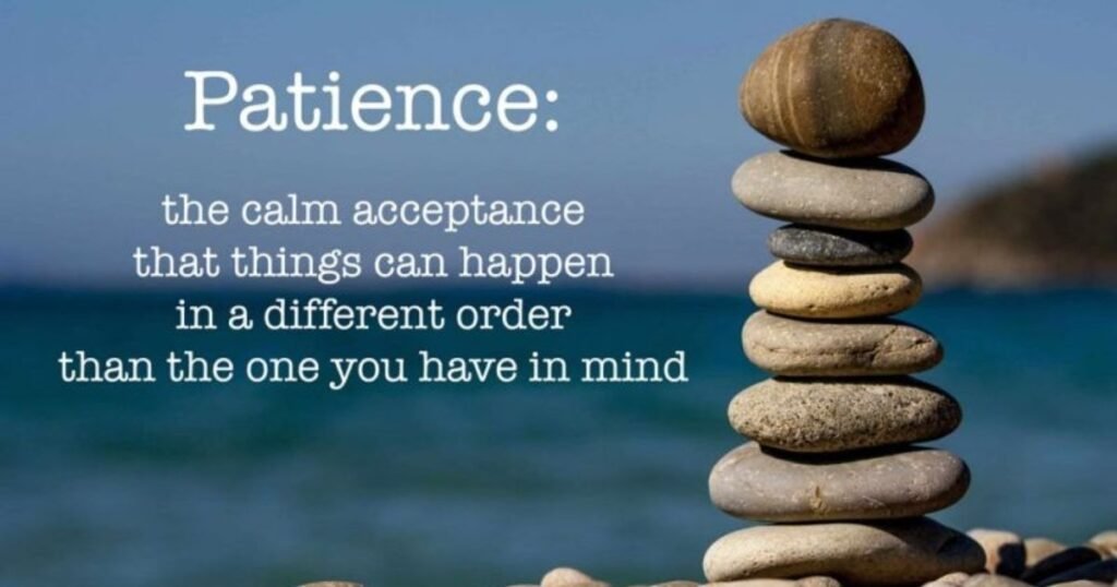 Patience & Calm