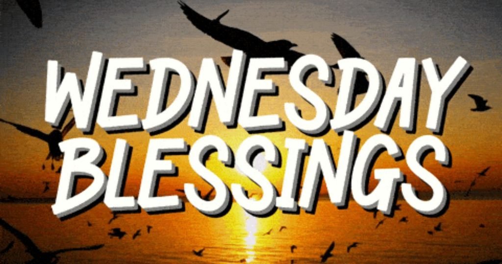 Wednesday Blessings and Prayers