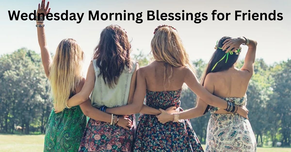 Wednesday Morning Blessings for Friends