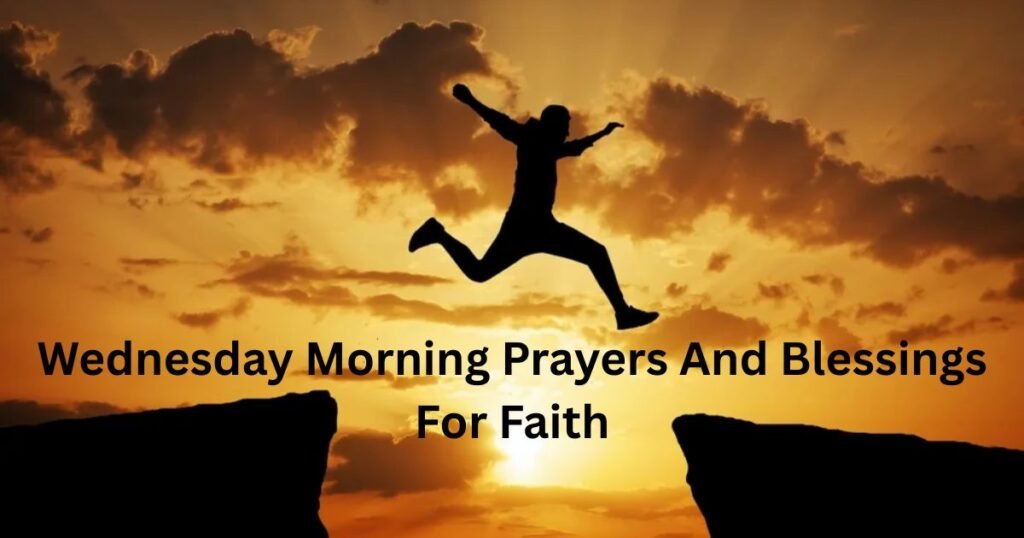 Wednesday Morning Prayers And Blessings For Faith