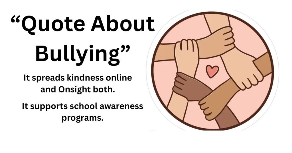 Why “Quote About Bullying” Matters