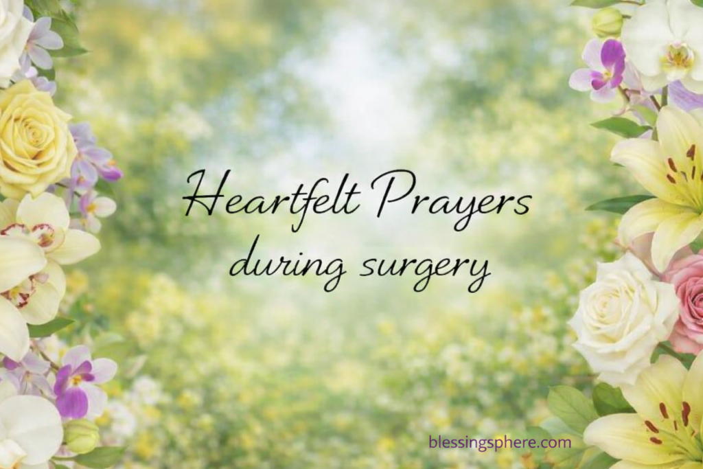 Heartfelt Prayers during surgery