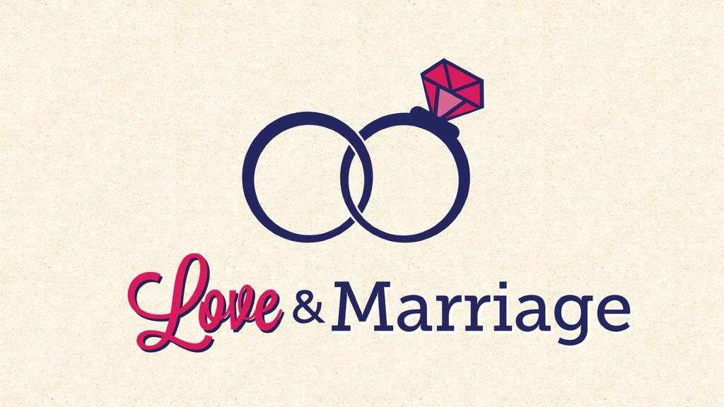 Love & Marriage