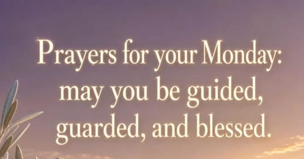 Good Morning Monday Blessings Message