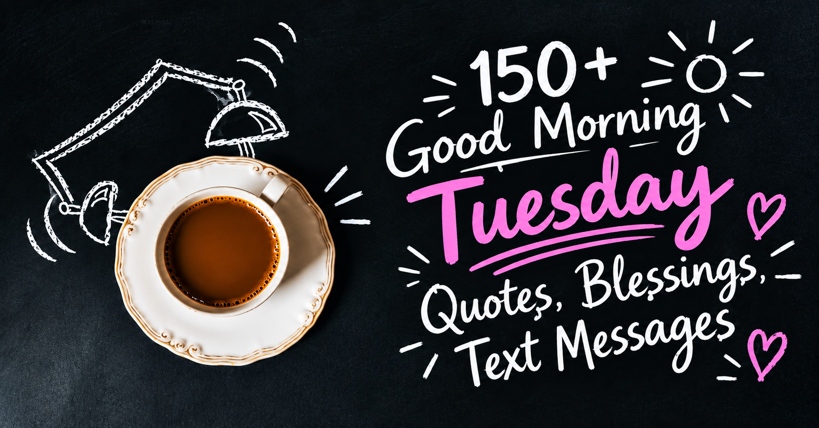 150+Good Morning Tuesday Quotes, Blessings , Text Messages