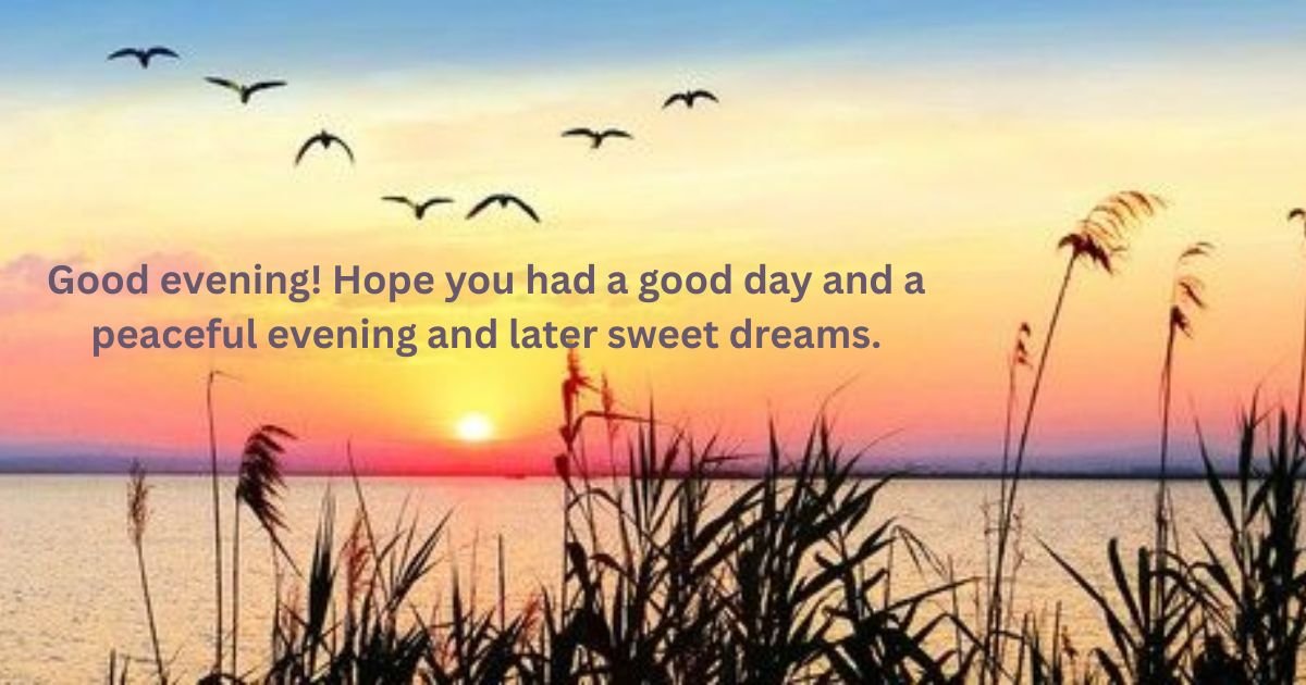 150+Happy Good Evening Wishes & Blessings to End Your Day