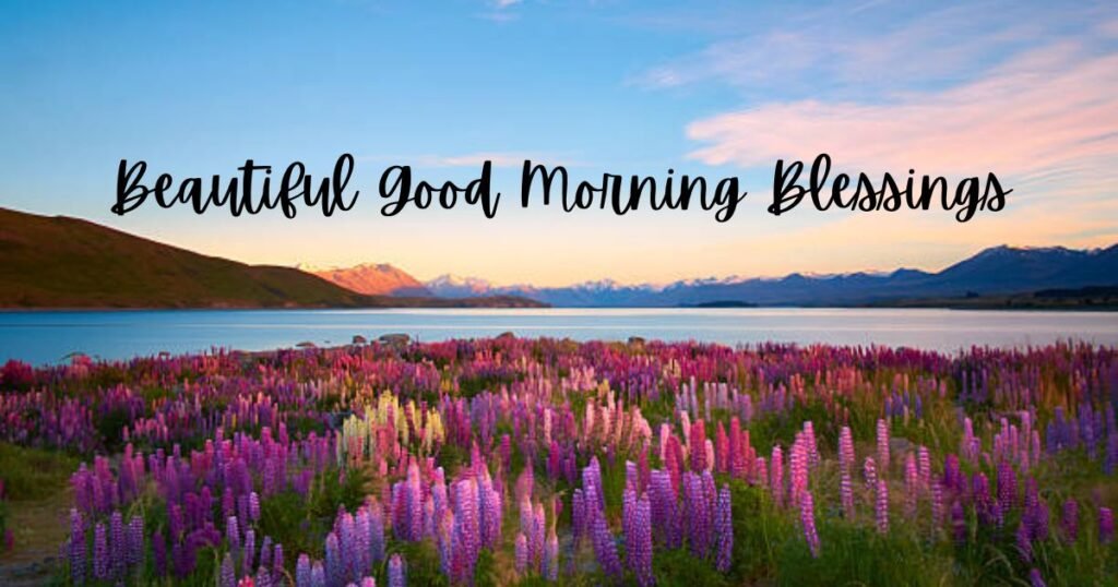 Beautiful Good Morning Blessings