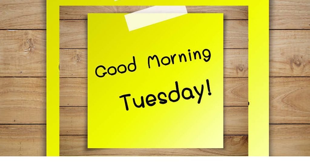 Beautiful Morning Tuesday Blessings