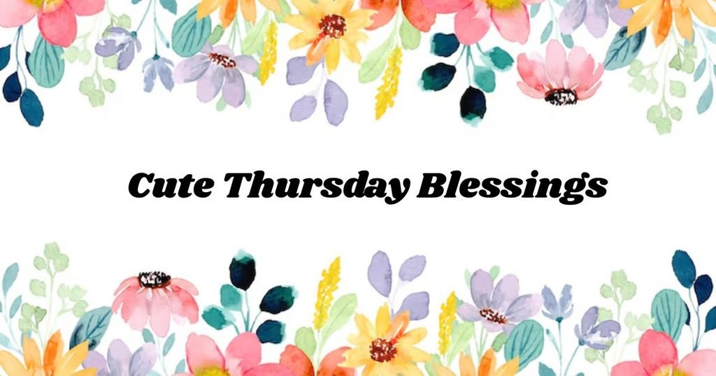 Cute Thursday Blessings