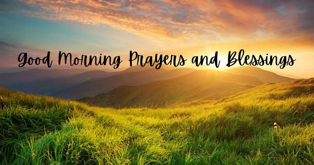 Good Morning Prayers and Blessings