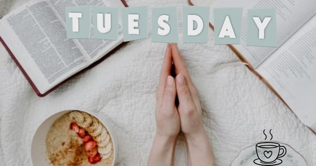 Good Morning and Happy Tuesday Blessings