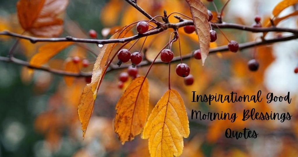 Inspirational Good Morning Blessings Quotes