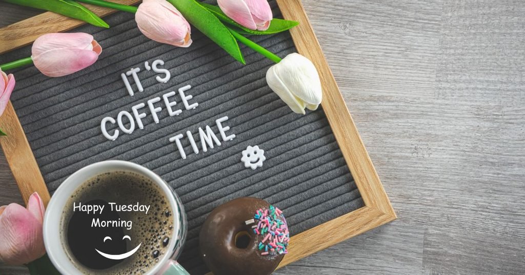 Tuesday Morning Greetings and Blessings