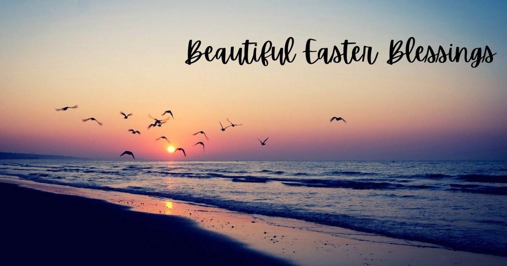Beautiful Easter Blessings