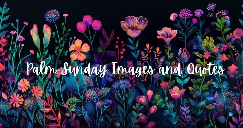 Palm Sunday Images and Quotes